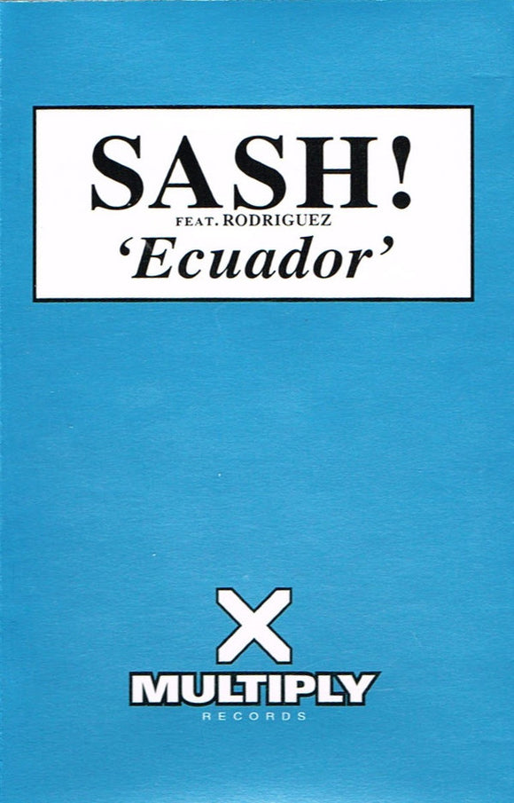 Sash! Feat. Rodriguez - Ecuador (Cass, Single)