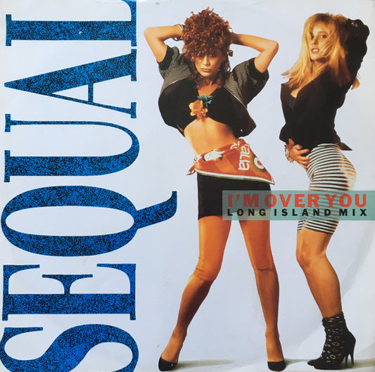 Sequal - I'm Over You (Long Island Mix) (12")