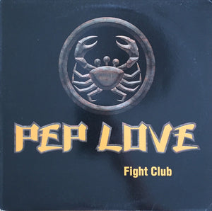 Pep Love - Fight Club (12")