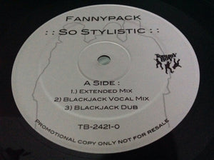 Fannypack - So Stylistic (Remix) (12")