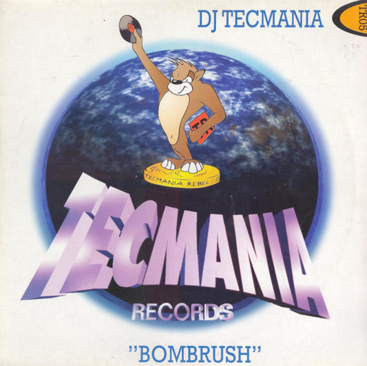 DJ Tecmania - Bombrush (12")