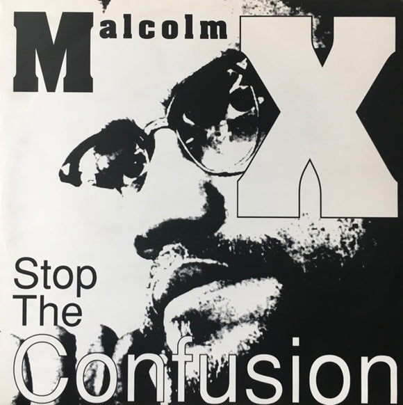 Malcolm X - Stop The Confusion (12