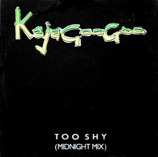 Kajagoogoo - Too Shy (Midnight Mix) (12