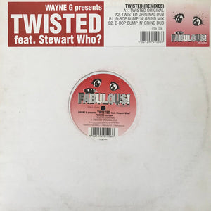 Wayne G Presents Twisted (10) Feat. Stewart Who? - Twisted (Remixes) (12")