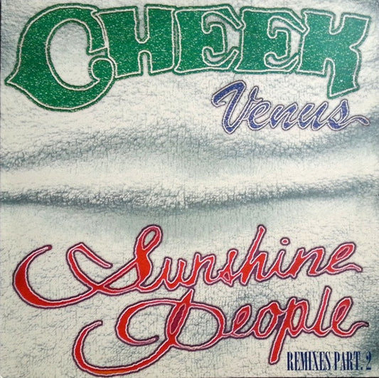 Cheek - Venus (Sunshine People) (Remixes Part 2) (12")