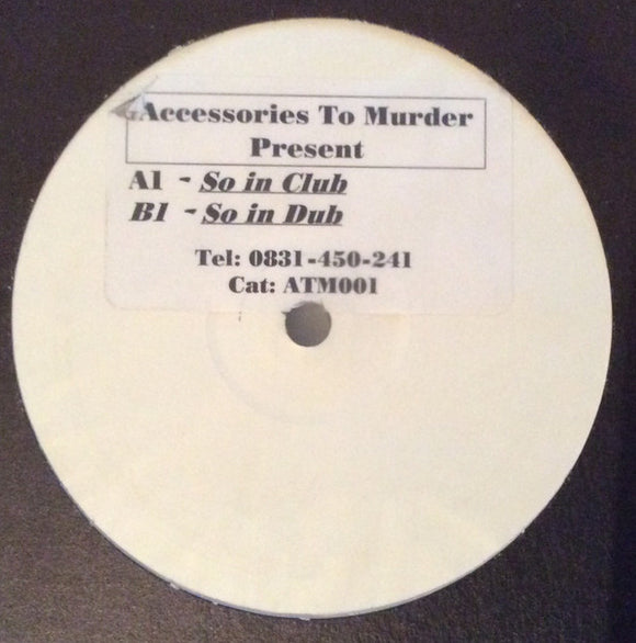 Accessories To Murder - So In Club / So In Dub (12