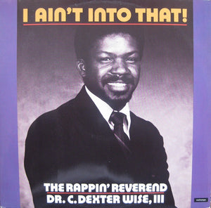The Rappin' Reverend Featuring The Haydens - I Ain't Into That! (12")