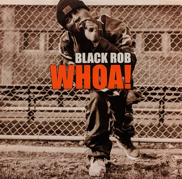 Black Rob - Whoa! (12