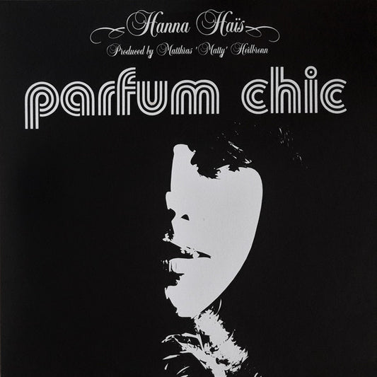Hanna Haïs - Parfum Chic (12")