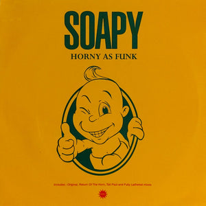 Soapy - Horny As Funk (12")