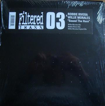 Willie Morales & Robbie Rivera - Sound The Horn (12")