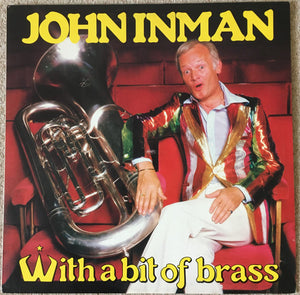 John Inman With The Webb Ivory Newhall Band And The West Midlands Police Male Voice Choir - With A Bit Of Brass (LP, Album)