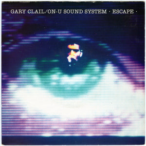 Gary Clail/On-U Sound System* - Escape (7", Single)