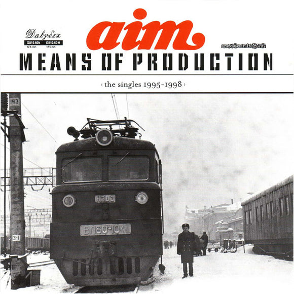 Aim - Means Of Production (The Singles 1995 - 1998) (CD, Comp)
