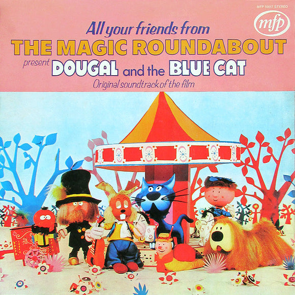 Eric Thompson (3) - All Your Friends From The Magic Roundabout Present Dougal And The Blue Cat (Original Soundtrack Of The Film) (LP, Album)