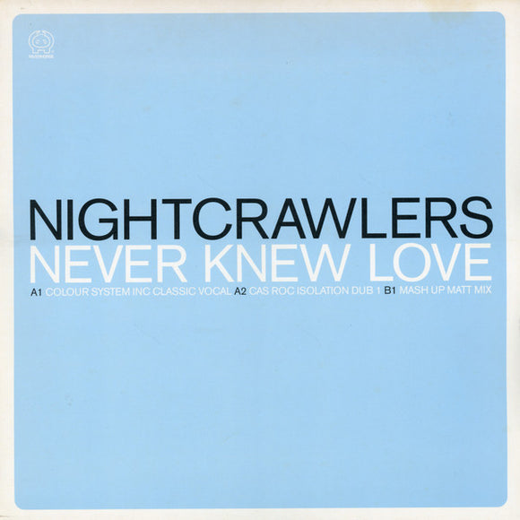 Nightcrawlers - Never Knew Love (12