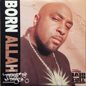 Born Allah - Someone To Hate / Laid In Full (12")
