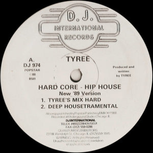 Tyree* - Hard Core - Hip House (New '89 Version) (12")