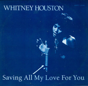 Whitney Houston - Saving All My Love For You (12", Single)