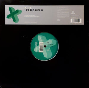 X-Ite (3) - Let Me Luv U (12")
