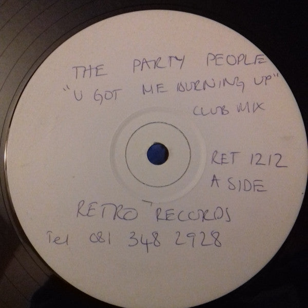Party People* - You Got Me Burning Up (12", W/Lbl)