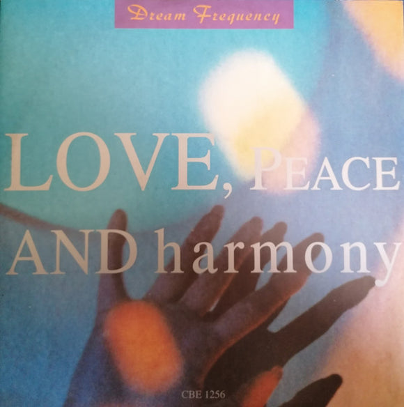 Dream Frequency - Love, Peace And Harmony (12