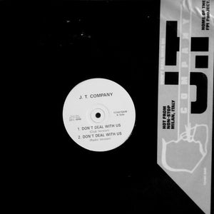 J.T. Company* - Don't Deal With Us (12", Promo)