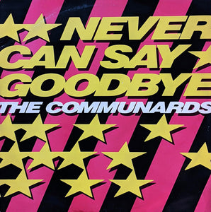 The Communards - Never Can Say Goodbye (12", Single)