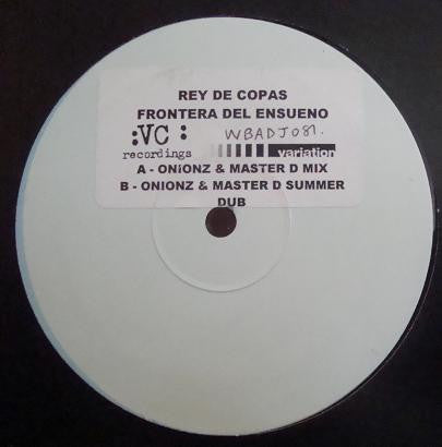 Rey De Copas - Frontera Del Ensueno (12", W/Lbl)