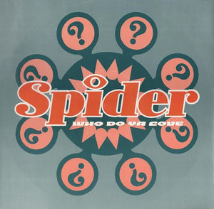 Spider (4) - Who Do Ya Love (12")
