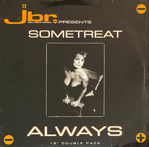 Sometreat* - Always (2x12")