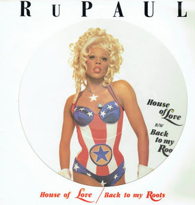 Rupaul - House Of Love / Back To My Roots (12", Pic)