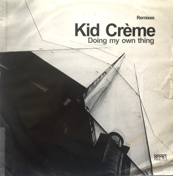 Kid Crème - Doing My Own Thing (Remixes) (12")