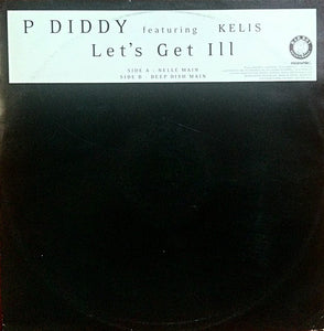 P Diddy* Featuring Kelis - Let's Get Ill (12", EP, Promo)