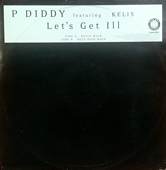 P Diddy* Featuring Kelis - Let's Get Ill (12
