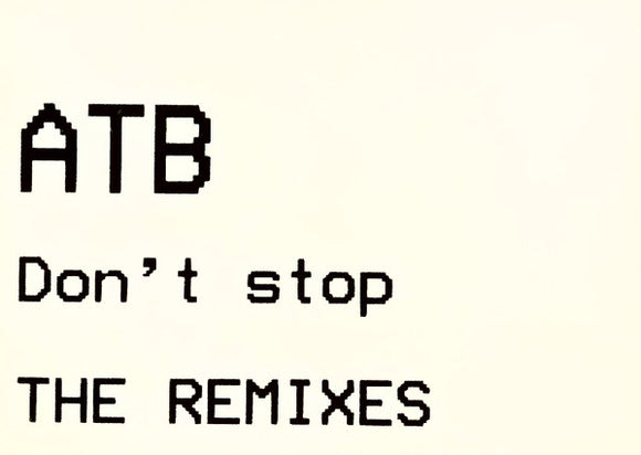 ATB - Don't Stop (The Remixes) (12