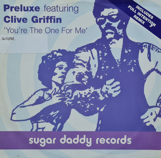 Preluxe Featuring Clive Griffin - You're The One For Me (12")