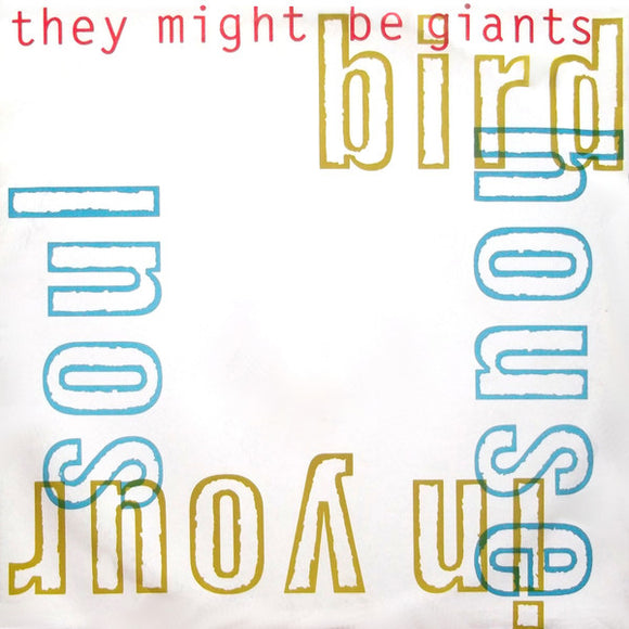 They Might Be Giants - Birdhouse In Your Soul (12