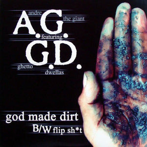 A.G.* Featuring G.D.* - God Made Dirt B/W Flip Sh*t (12")