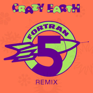 Fortran 5 - Crazy Earth (Remix) (12", Single)
