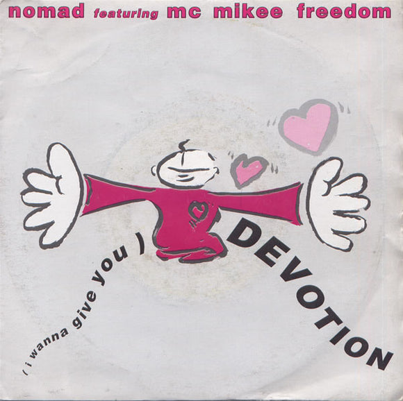 Nomad featuring MC Mikee Freedom - (I Wanna Give You) Devotion (7