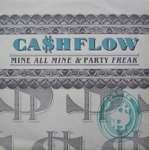 Ca$hflow - Mine All Mine / Party Freak (12", Single)