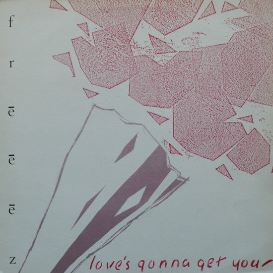 Freeez - Love's Gonna Get You (12