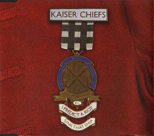Kaiser Chiefs - I Predict A Riot / Sink That Ship (CD, Single)