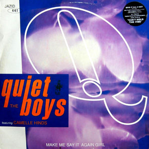 The Quiet Boys - Make Me Say It Again Girl (12")
