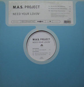 M.A.S. Project - Need Your Lovin' (12")