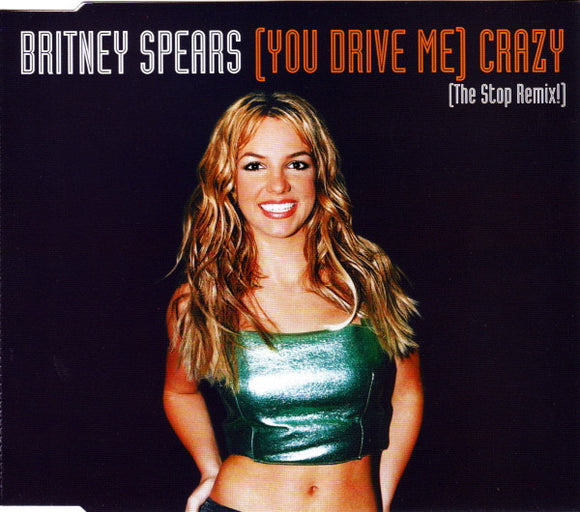 Britney Spears - (You Drive Me) Crazy (The Stop Remix!) (CD, Single)