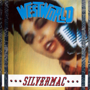 Westworld (2) - Silvermac (12")