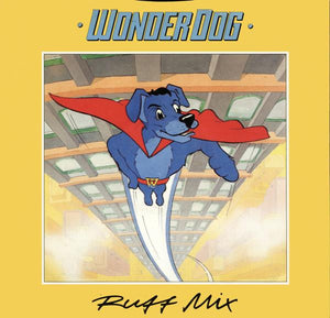 Wonder Dog - Ruff Mix (12")
