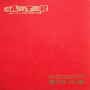 Carter The Unstoppable Sex Machine - Bloodsport For All (12")